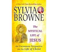 The Mystical Life Of Jesus (ebook)