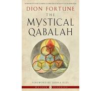 The Mystical Qabalah: Weiser Classics (Weiser Classics Series)
