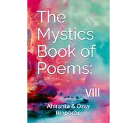 The Mystics Book of Poems:: Vlll