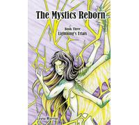 The Mystics Reborn: Book Three: Lightning's Trials