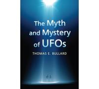 The Myth and Mystery of UFOs