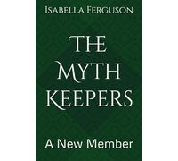 The Myth Keepers: A New Member