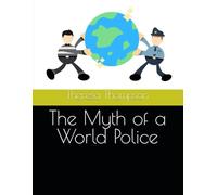 The Myth of a World Police