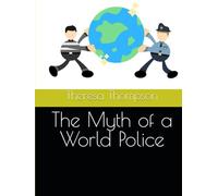 The Myth of a World Police