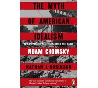 The Myth of American Idealism: How U.S. Foreign Policy Endangers the World