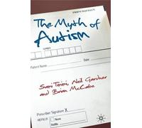 The Myth of Autism: Medicalising Men's and Boys' Social and Emotional Competence by Sami Timimi (2010-12-15)