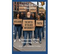 The Myth of Black Inferiority: Unmasking White Supremacy’s Lies