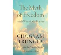 The Myth of Freedom and the Way of Meditation