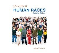 The Myth of Human Races by Alain F. Corcos