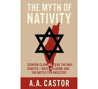 The Myth of Nativity: Zionism Claiming to Be the Only Semites - Race, Religion, and the Battle for Ancestry
