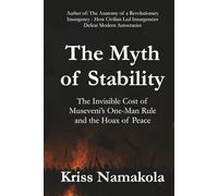 THE MYTH OF STABILITY: THE INVISIBLE COST OF MUSEVENI’S ONE-MAN RULE AND THE HOAX OF PEACE