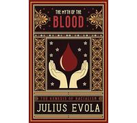 The Myth of the Blood: The Genesis of Racialism