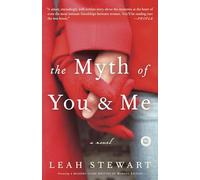 The Myth of You and Me: A Novel