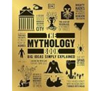 The Mythology Book: Big Ideas Simply Explained