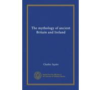 The mythology of ancient Britain and Ireland