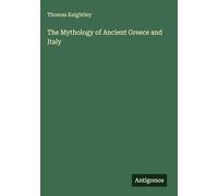 The Mythology of Ancient Greece and Italy