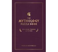 The Mythology Puzzle Book: Brain-Teasing Puzzles, Games and Trivia