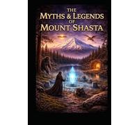The Myths & Legends of Mount Shasta (Ancient Aliens & Ancient Mysteries)