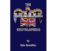 The N.W.O.B.H.M. Encyclopedia by Malc MacMillan (2001-11-16)