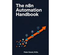 The n8n Automation Handbook