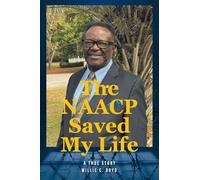 The NAACP Saved My Life: A True Story