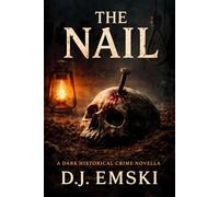 The Nail: A Dark Historical Short Read