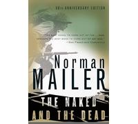 The Naked and the Dead: 50th Anniversary Edition, with a New Introduction by the Author
