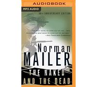 The Naked and the Dead by Norman Mailer (2016-08-02)