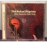 The Naked Pilgrims - Five Years in New York