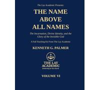 The Name Above All Names: Teaching Kit - The Incarnation, Divine Identity, and the Glory of the Invisible God