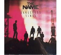The Name - Dangerous Times