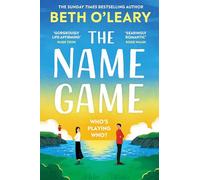 The Name Game: the mind-bending, heart-mending new love story from the author of The Flatshare