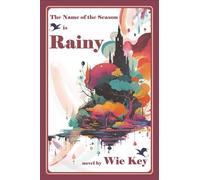 The Name of the Season Is Rainy: It is a season for cosy fantasy, heart-warming smiles and spellbinding adventure