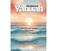 The Name of Yahuah: Book 1 in Adventures in the Light (Adventures in the Light - Children’s Book Series)