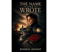 The Name She Wrote: A Christian Cold Case Suspense Novel: 3 (A Gabriel Foster Cold Case Files Novel)