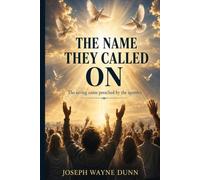 The Name They Called On: From the House of God to the Revelation of Jesus Christ Series