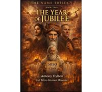 THE NAME TRILOGY BOOK TWO: THE YEAR OF JUBILEE: Abraham Abulafia and the Convergence of Jewish and Christian Apocalypse: 2 (The Name Trilogy and Prophetic Kabbalah)