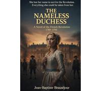 The Nameless Duchess: A Novel of the French Revolution