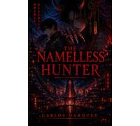 The Nameless Hunter: Book 1: The Hollow City (Chronicles Of The Hollow City)