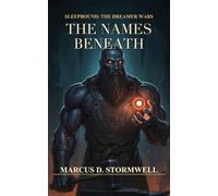 The Names Beneath: A Brothers' Hunt - For the Hidden Gods of Solmara (Sleepbound: The Dreamer Wars)