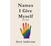 The Names I Give Myself