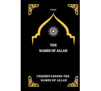 The Names of Allah: Understanding the Names of Allah