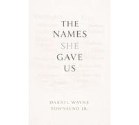 The Names She Gave Us