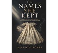 The Names She Kept: A gripping dual-timeline psychological thriller full of secrets, clues, and a twist you’ll never see coming