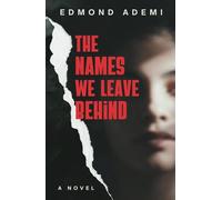 The Names We Leave Behind