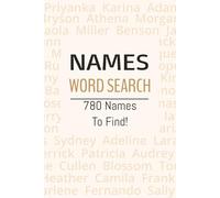 The Names Word Search Puzzle Book: 780 Popular Names in 65 Relaxing Puzzles for Adults, Teens, and Puzzle Lovers