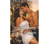 The Nanny After Hours: Single Dad Nanny Steamy Romance (Romance in Marymoor)