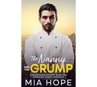 The Nanny and the Grump: A Slow-Burn Grumpy Boss and Sunshine Nanny Romance