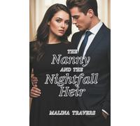 The Nanny and the Nightfall Heir: When Mara takes a job at the Nightfall estate, she discovers the children’s mother was her long-lost sister. Jasper ... (Best Billionaire Romance Novels)