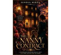 THE NANNY CONTRACT: A Heartbreaking Billionaire Romance About Love, Grief, and the Family We Choose